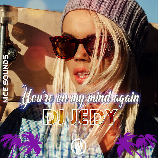 Dj Jedy - You're on My Mind Again