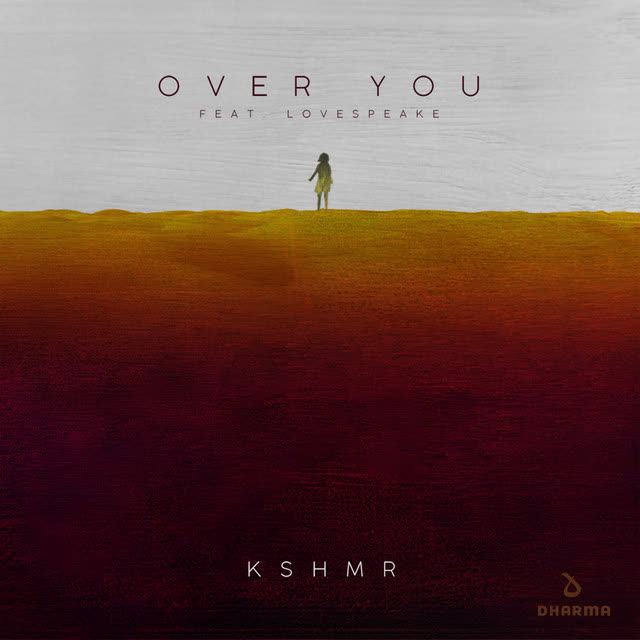 Kshmr, Lovespeake - Over You