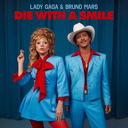 Lady Gaga,  Bruno Mars - Die With A Smile