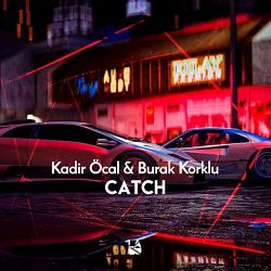 Kadir Öcal, Burak Körklü - Catch